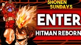 Shonen Sundays- Enter Hitman Reborn?!