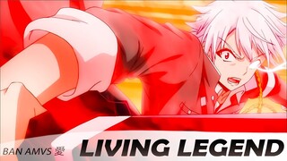 Plunderer「AMV」- Living Legend