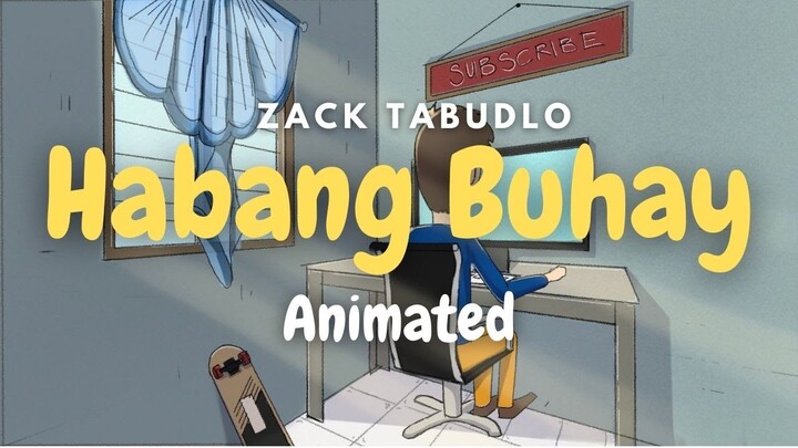 ANIMATED Habang Buhay - Zack Tabuldo  (Lyrics) ♬