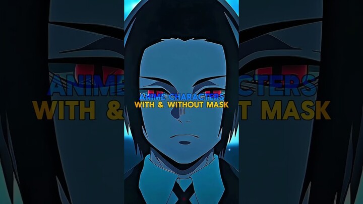 Anime Characters With and Without Mask.. #anime #viral