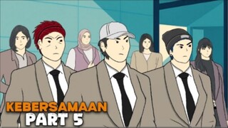 KEBERSAMAAN PART 5 - DRAMA ANIMASI