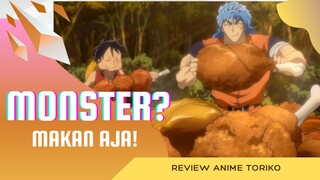 Monster? Saatnya Makan-Makan! Anime Toriko yang Seru dan Bikin Ngiler