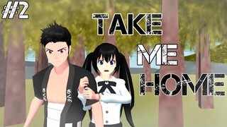 TAKE ME HOME [ EPS 2 ] SAKURA SCHOOL SIMULATOR