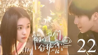 Be Passionately in Love Ep 22 Sub Indo
