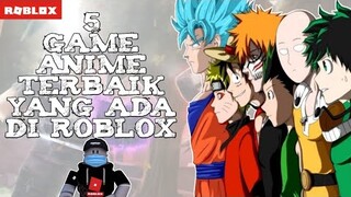 5 GAME ANIME TERBAIK DI ROBLOX !!! TEBAK YANG NOMOR TERAKHIR GAME APA?? -Bahasa Indonesia