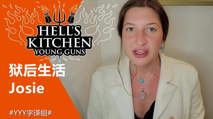 【Bếp Địa Ngục】Cuộc sống sau song sắt của đầu bếp Josie Clemens #Nhóm Dịch YYY#