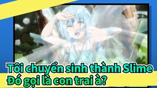 Tôi chuyển sinh thành Slime |Đó gọi là con trai à?