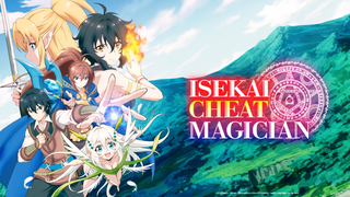 ISEKAI CHEAT MAGICIAN | Trở Thành Pháp Sư Ở Dị Giới _ Tập 1 - [ Thuyết minh ]