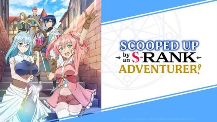 Scooped_up_by_an_S-Rank_ Adventurer! | FULL MOVIE