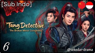 [Sub Indo] Tang Detective: The Broken Mirror Conspiracy – Eps. 06 (2025)