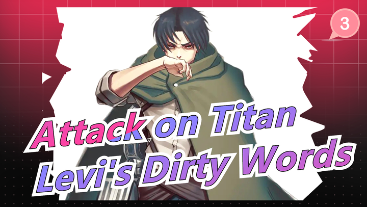 [Attack on Titan] [Levi's Dirty Words Compilation] Click And You'll Get Levi's Abuse_3