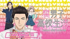 The High School Life of a Fudanshi - Last Episode 12