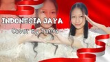 INDONESIA JAYA || COVER BY TANIA || Spesial Hari Kemerdekaan RI