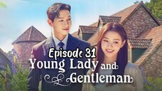 Young lady and gentleman ep 31 english sub ( 2021 )