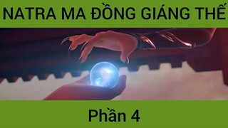 Natra ma đồng giáng thế #4