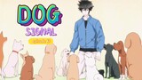 DOG SIGNAL _ episode 10