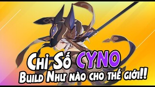 Gràoooo!! Lựa Chọn Chỉ Số Tốt Nghiệp Cho CYNO - BÉCON GENSHIN IMPACT 3.1