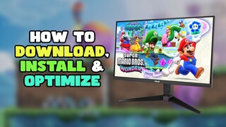 How to Download Install & Optimize Super Mario Bros. Wonder on PC