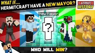 What if, Hermitcraft has a NEW MAYOR?! - Alternate History of Hermitcraft #9