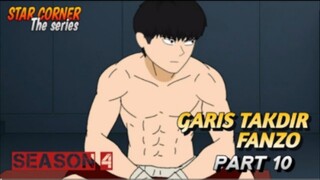 GARIS TAKDIR FANZO PART 10 - SEASON 4