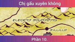 Chị gấu xuyên không p10