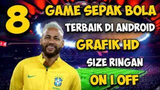 8 GAME SEPAK BOLA TERBAIK DI ANDROID GRAFIK HD I OFFLINE ATAU ONLINE SIZE RINGAN