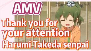 [My Senpai is Annoying]  AMV | Thank you for your attention, Harumi Takeda senpai