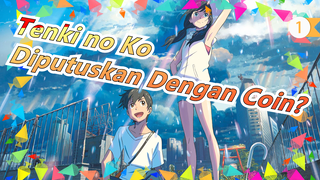 Tenki No Ko | [FiksiPenggemar] DiputuskanDenganCoinAtauTidakSetelahKalianMenghabiskannya~_1