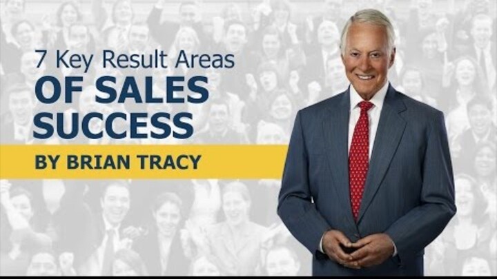 7 Key Results Areas Of Sales Success by Brian Tracy