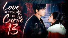 [TEMP] EP13/23 Love Beyond the Curse (2025)