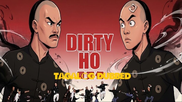 DIRTY HO ⚜️ TAGALOG DUBBED ⚜️ FULL MOVIE