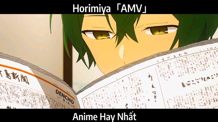 Horimiya「AMV」Hay Nhất