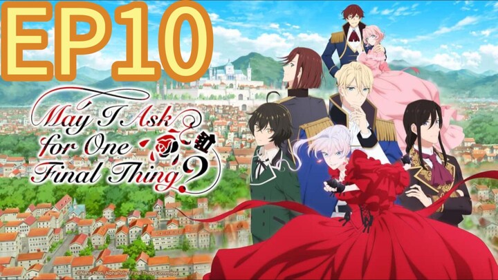 May I Ask for One Final Thing? Season 1 EP10 HINDI DUBBED