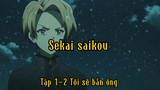 Sekai saikou _Tập 1-2 Tôi sẽ bắn ông