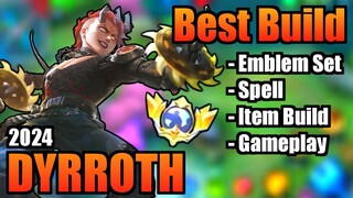 DYRROTH BEST BUILD 2024 | TOP 1 GLOBAL DYRROTH BUILD | DYRROTH - MOBILE LEGENDS | MLBB