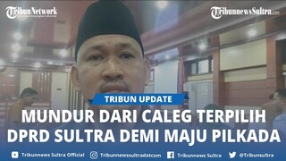 Sudirman Ngaku Sudah Mundur DPRD Sultra Terpilih, Bentuk Tim Relawan Pemenangan di Pilkada Kendari