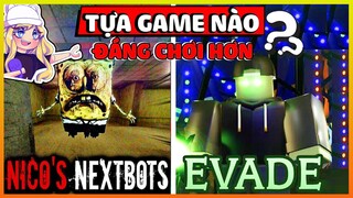 ( Roblox ) So Sánh Nico’s Nextbot và Evade ! Tựa game nào đáng chơi hơn ?! Bản tin game