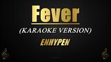 Fever - ENHYPEN (Karaoke/Instrumental)