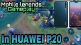 Mobile legends in huawei P20 (Gameplay)