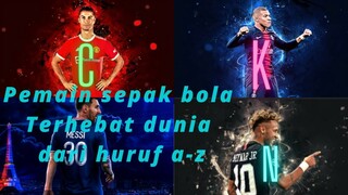 Nama Pemain Sepak Bola Terhebat Dunia Dari Huruf A Sampai Z #football #champions #fyp