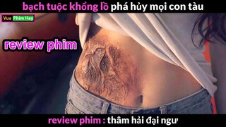 Bạch Tuộc khổng Lồ Phá hủy Mọi Thứ - Review phim Thâm hải Đại Ngư