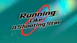 Running Like A Shooting Star Episode 18