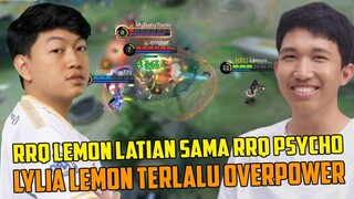 RRQ LEMON LATIAN SAMA RRQ PSYCHO. CUMA LYLIA LEMON BUAT PUSING KEPALA, TERLALU OVERPOWER GILAKS !!
