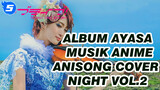 Album Ayasa Musik Anime Biola ANISONG COVER NIGHT Vol. 2_F5