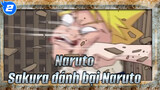[Cut] Naruto Buster --- Haruno Sakura! Sakura đánh bại Naruto!_2