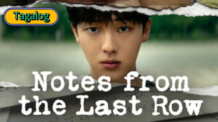 NOTES FROM THE LAST ROW - EPISODE 3 [ TAGALOG DUB ]