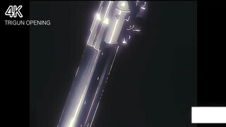 Trigun Opening HD - 4K Song By: H . T