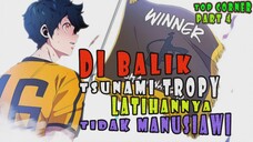 4️⃣ DIBALIK TSUNAMI TROPY, ADA LATIHAN YANG TIDAK MANUSIAWI ❗❗ TOP CORNER