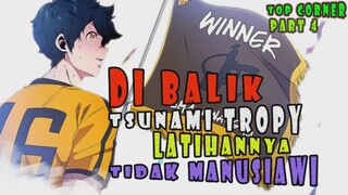 4️⃣ DIBALIK TSUNAMI TROPY, ADA LATIHAN YANG TIDAK MANUSIAWI ❗❗ TOP CORNER