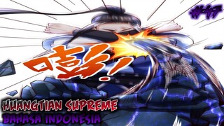 HUANGTIAN SUPREME CHAPTER 47 INDONESIA !!